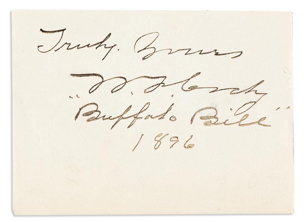 CODY, WILLIAM F. (BUFFALO BILL). Signature and date, Truly yours / W.F. Cody / Buffalo Bill / 1896, on a slip of paper.